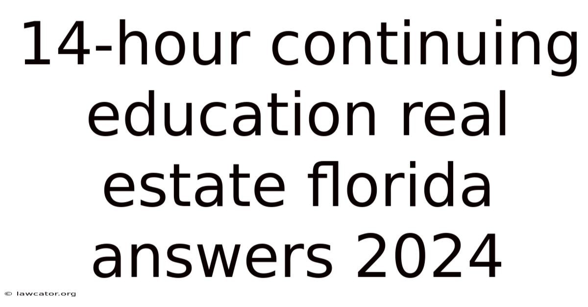 14-hour Continuing Education Real Estate Florida Answers 2024