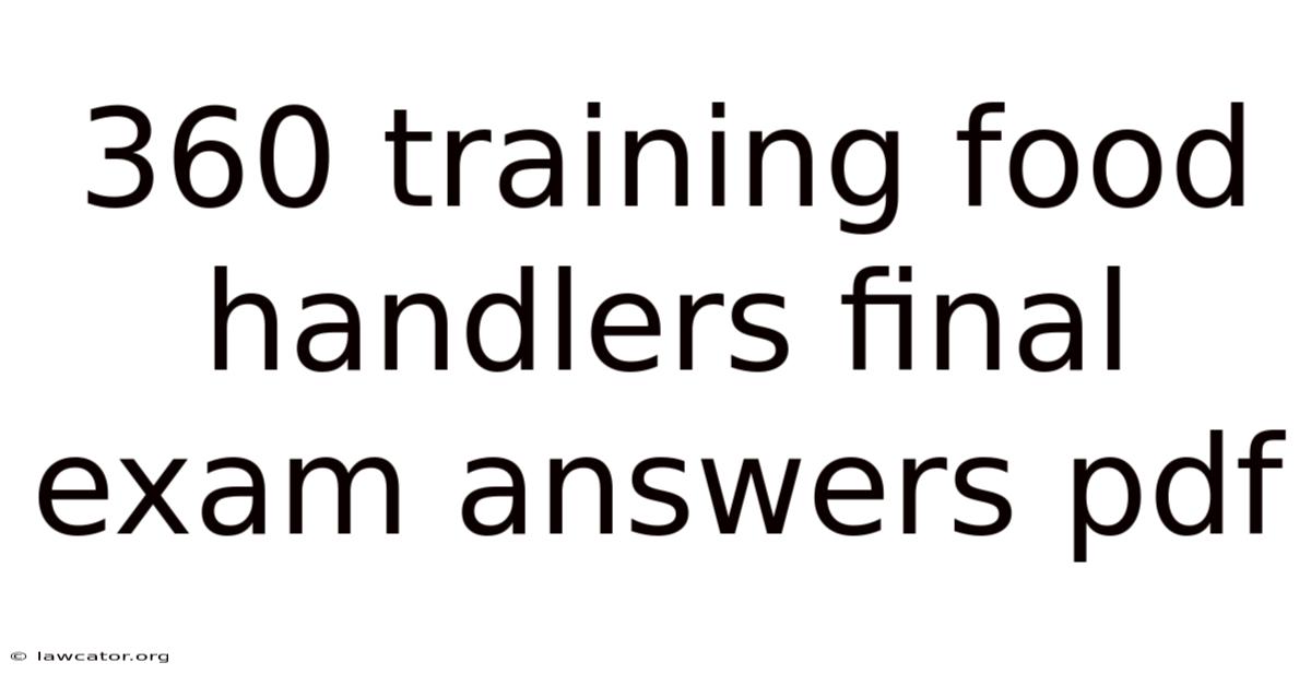 360 Training Food Handlers Final Exam Answers Pdf