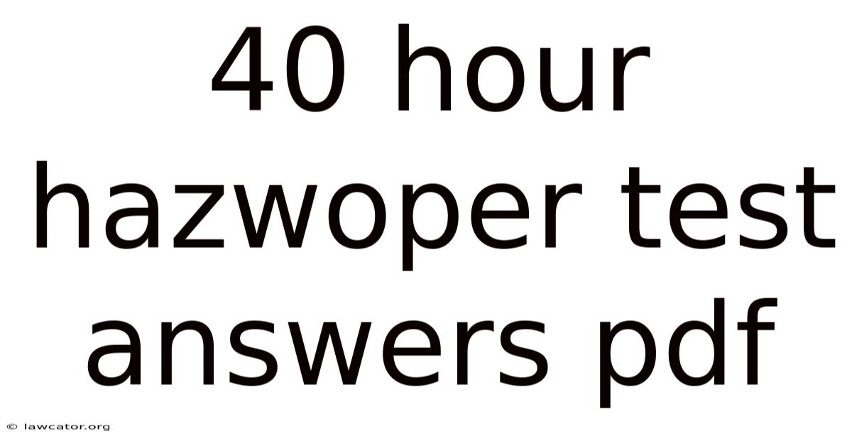 40 Hour Hazwoper Test Answers Pdf