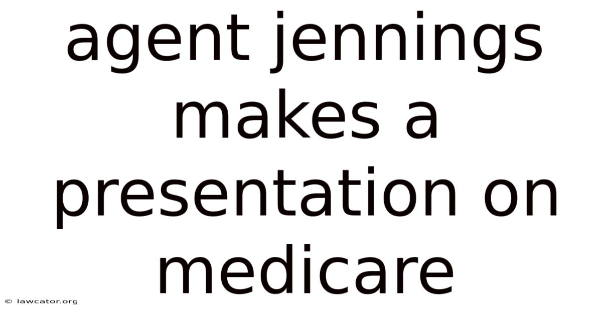 Agent Jennings Makes A Presentation On Medicare