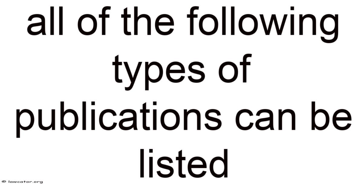 All Of The Following Types Of Publications Can Be Listed