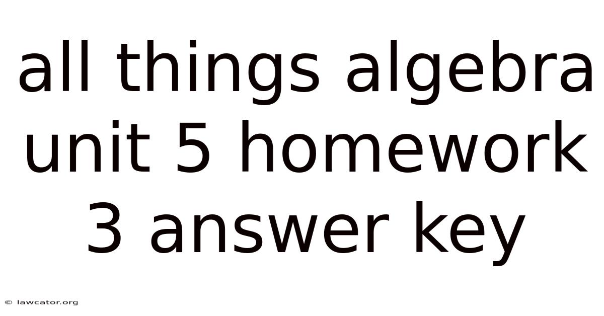 All Things Algebra Unit 5 Homework 3 Answer Key