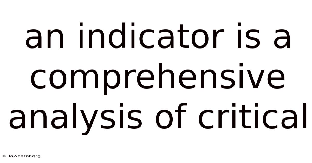 An Indicator Is A Comprehensive Analysis Of Critical