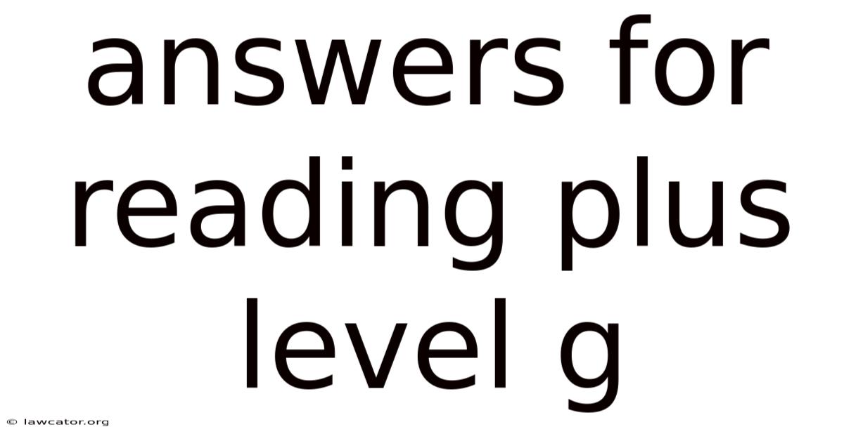 Answers For Reading Plus Level G