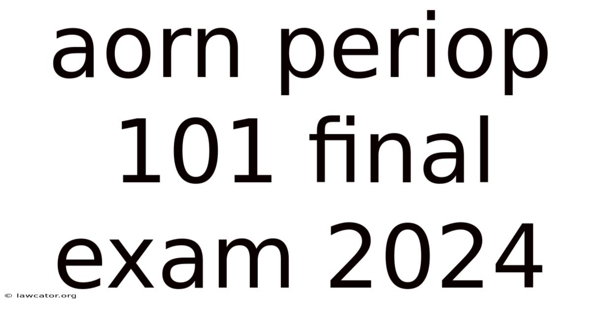 Aorn Periop 101 Final Exam 2024
