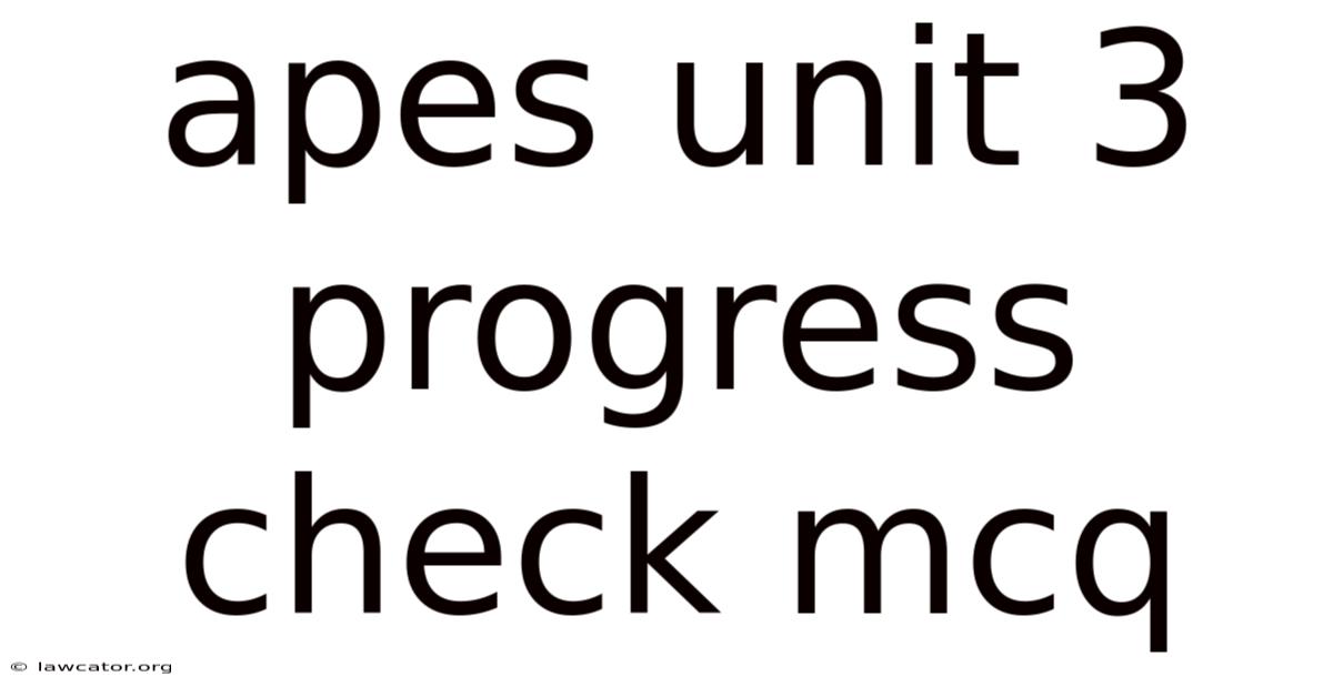 Apes Unit 3 Progress Check Mcq