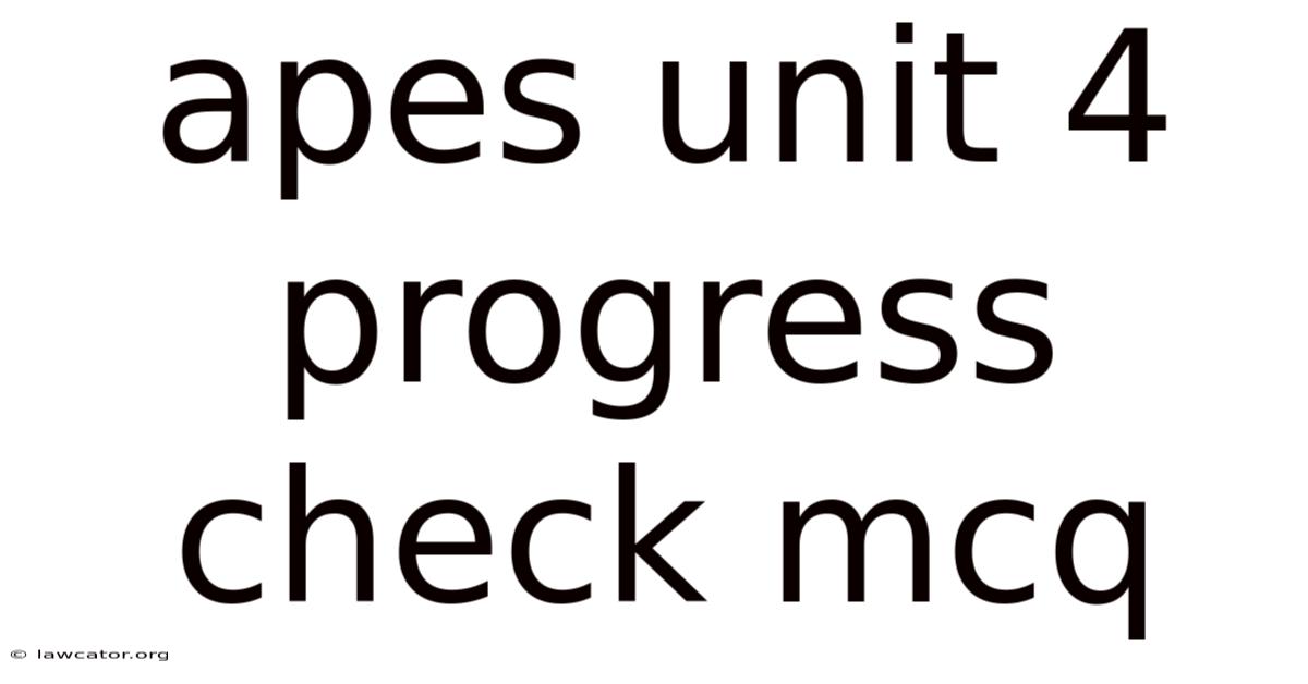 Apes Unit 4 Progress Check Mcq
