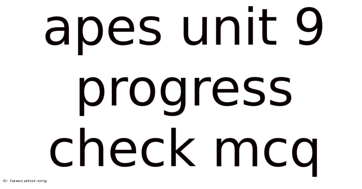 Apes Unit 9 Progress Check Mcq