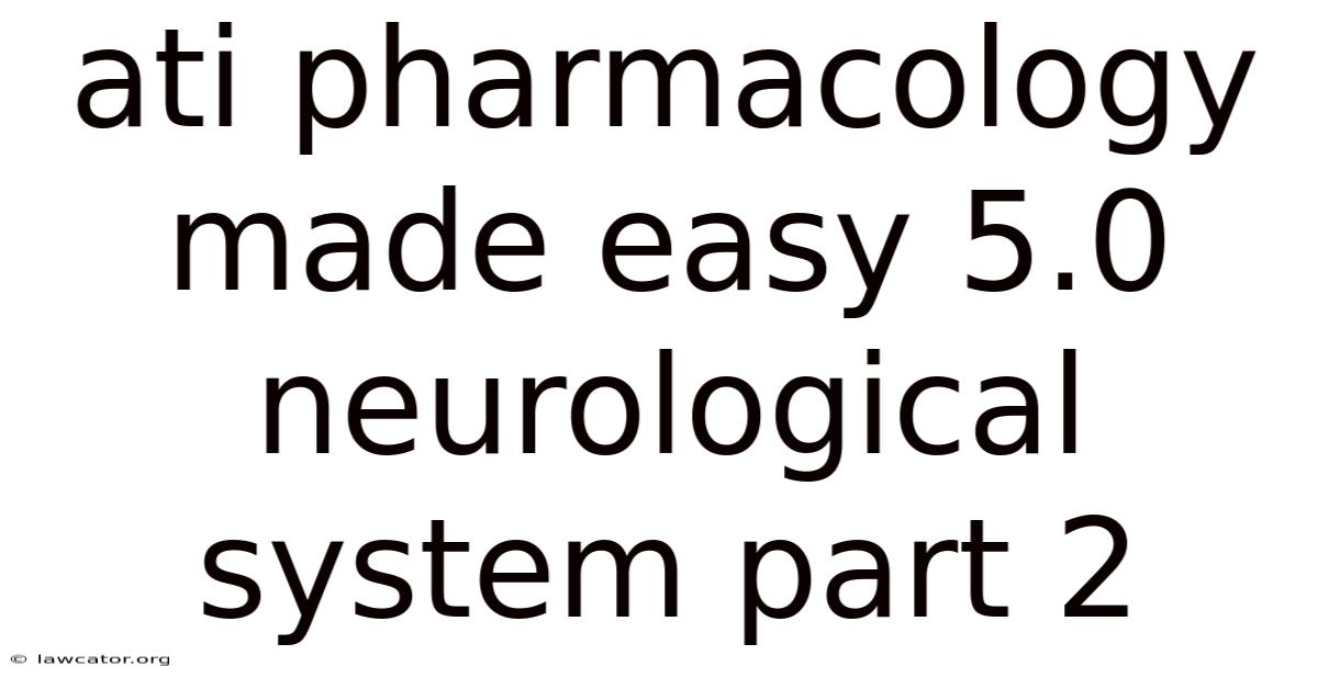 Ati Pharmacology Made Easy 5.0 Neurological System Part 2