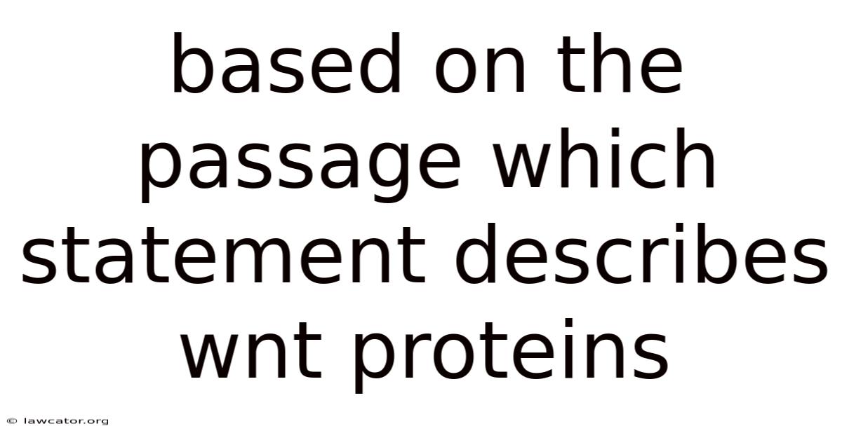 Based On The Passage Which Statement Describes Wnt Proteins