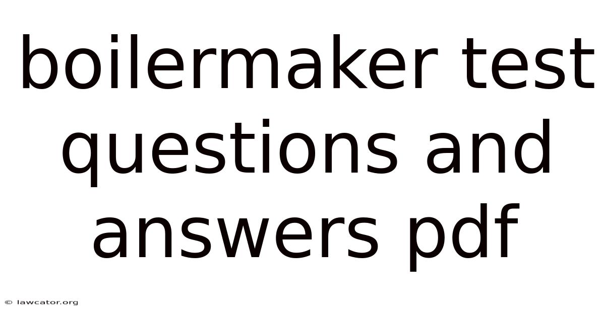 Boilermaker Test Questions And Answers Pdf