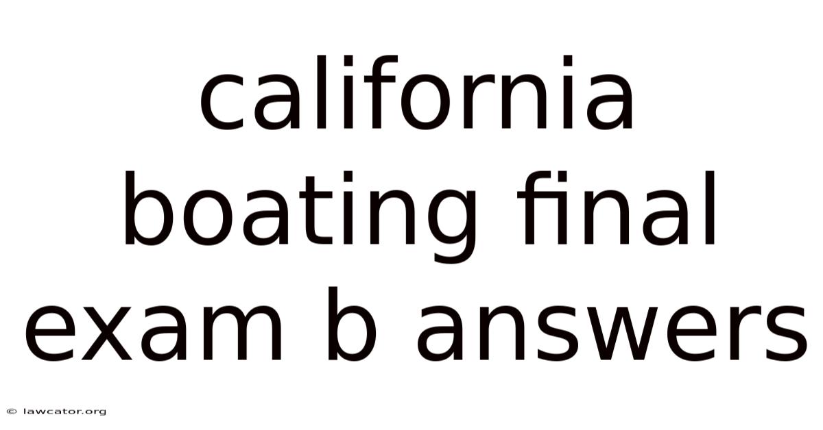 California Boating Final Exam B Answers