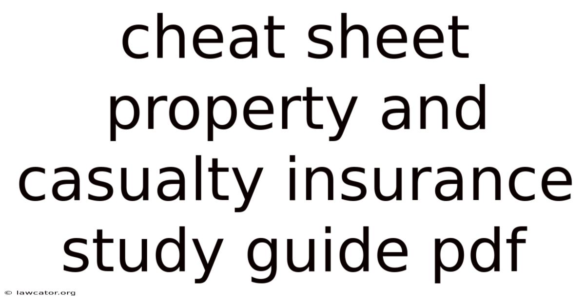 Cheat Sheet Property And Casualty Insurance Study Guide Pdf