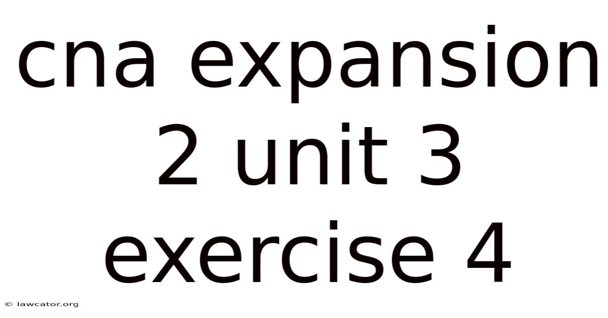 Cna Expansion 2 Unit 3 Exercise 4