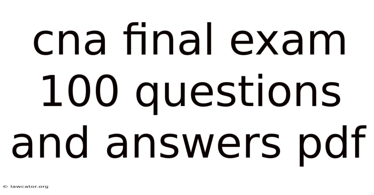 Cna Final Exam 100 Questions And Answers Pdf