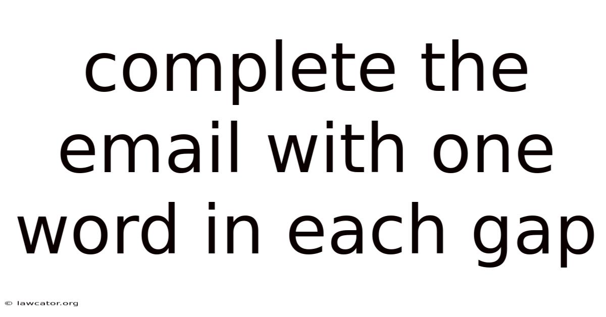 Complete The Email With One Word In Each Gap