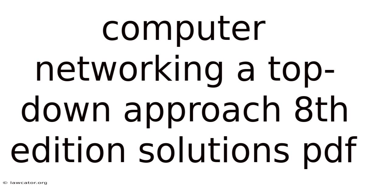 Computer Networking A Top-down Approach 8th Edition Solutions Pdf