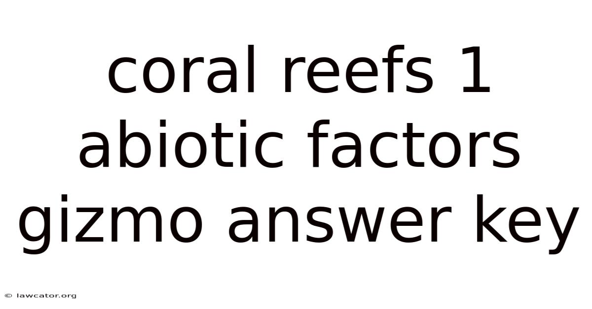 Coral Reefs 1 Abiotic Factors Gizmo Answer Key