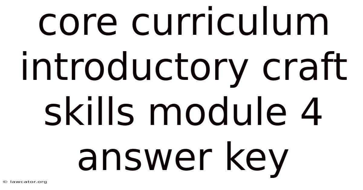 Core Curriculum Introductory Craft Skills Module 4 Answer Key