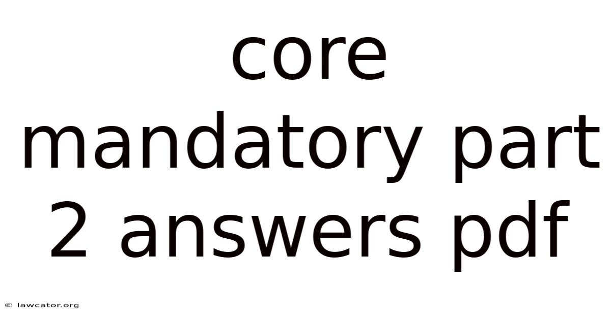 Core Mandatory Part 2 Answers Pdf