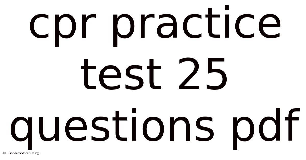 Cpr Practice Test 25 Questions Pdf