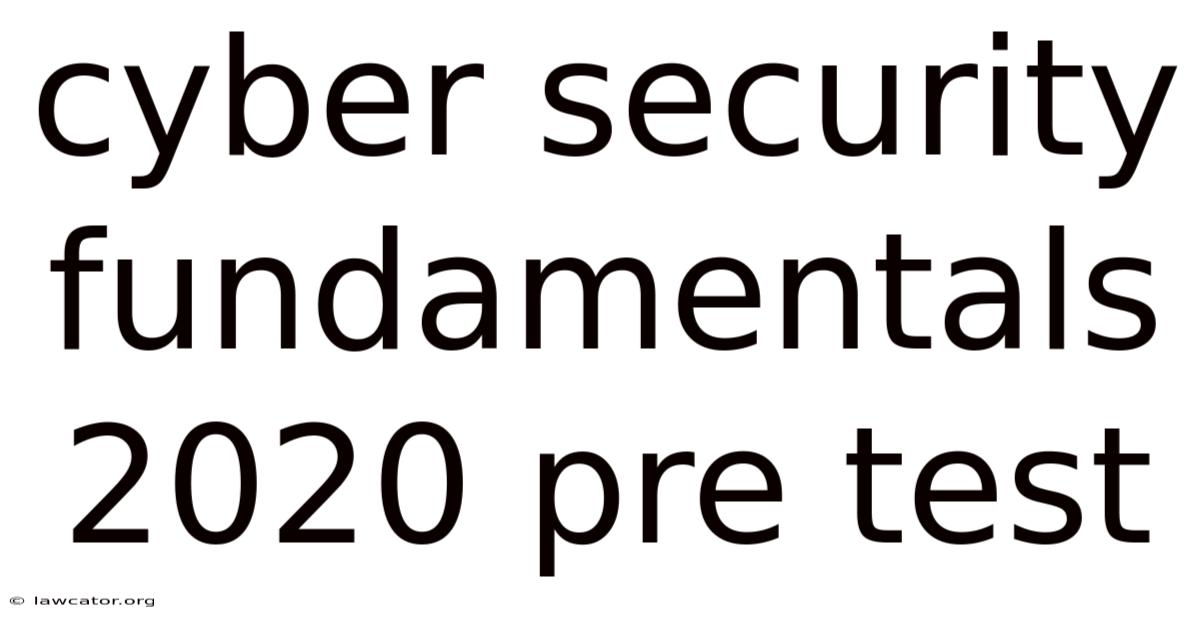 Cyber Security Fundamentals 2020 Pre Test