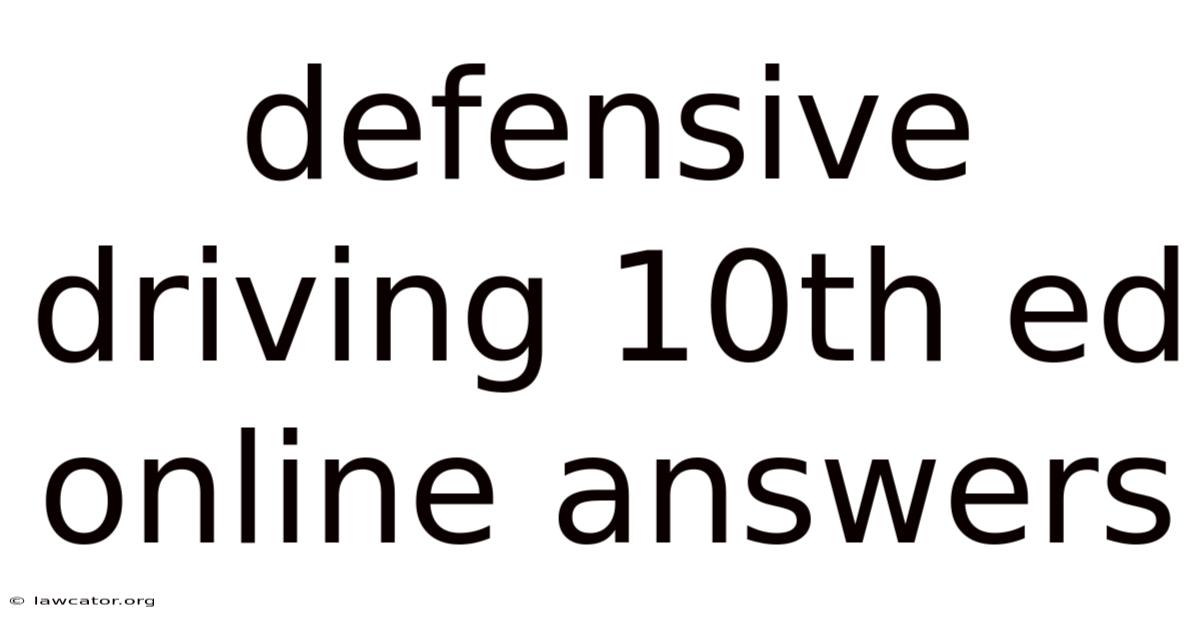 Defensive Driving 10th Ed Online Answers