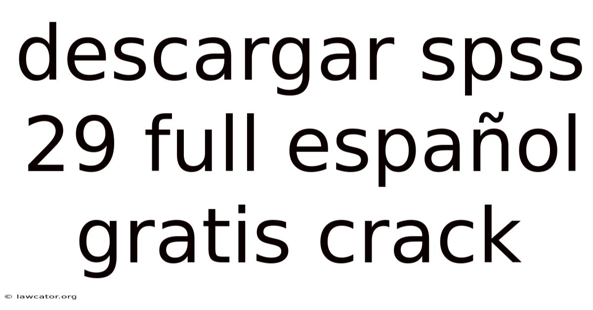 Descargar Spss 29 Full Español Gratis Crack