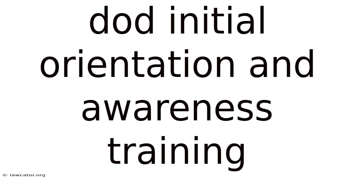 Dod Initial Orientation And Awareness Training