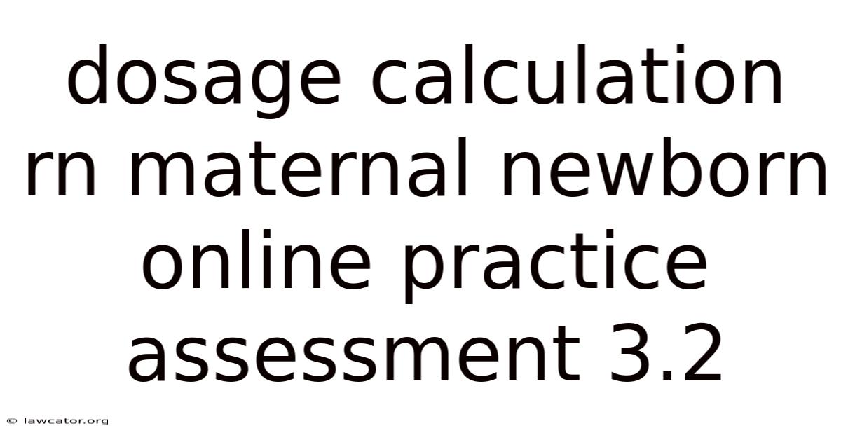 Dosage Calculation Rn Maternal Newborn Online Practice Assessment 3.2