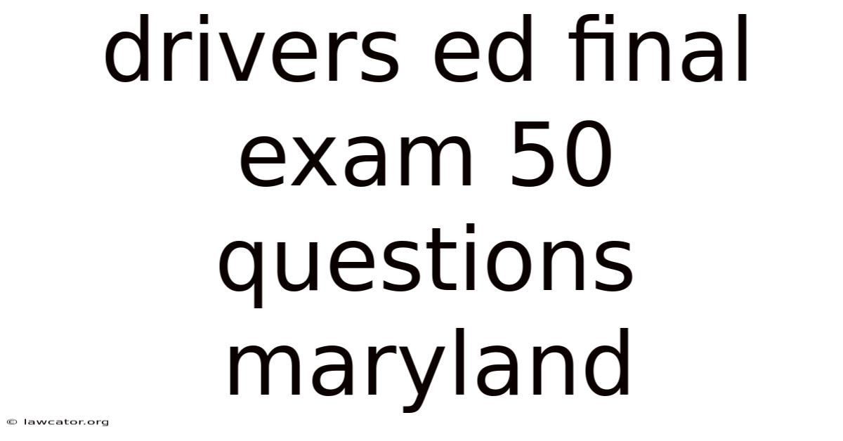 Drivers Ed Final Exam 50 Questions Maryland