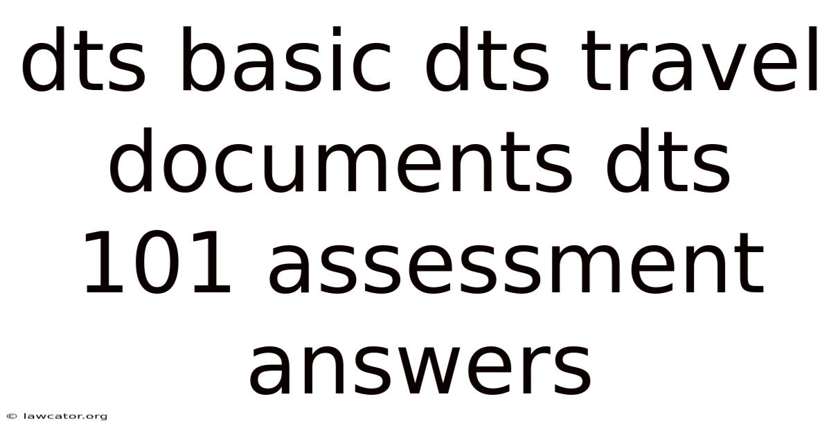 Dts Basic Dts Travel Documents Dts 101 Assessment Answers