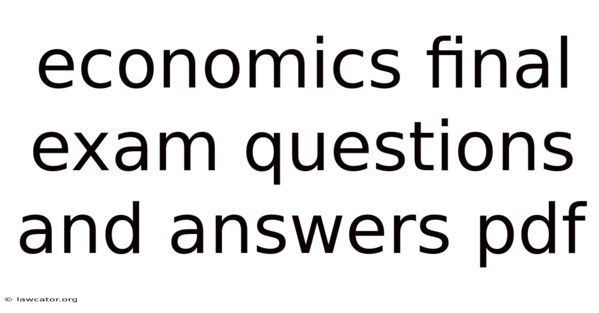 Economics Final Exam Questions And Answers Pdf
