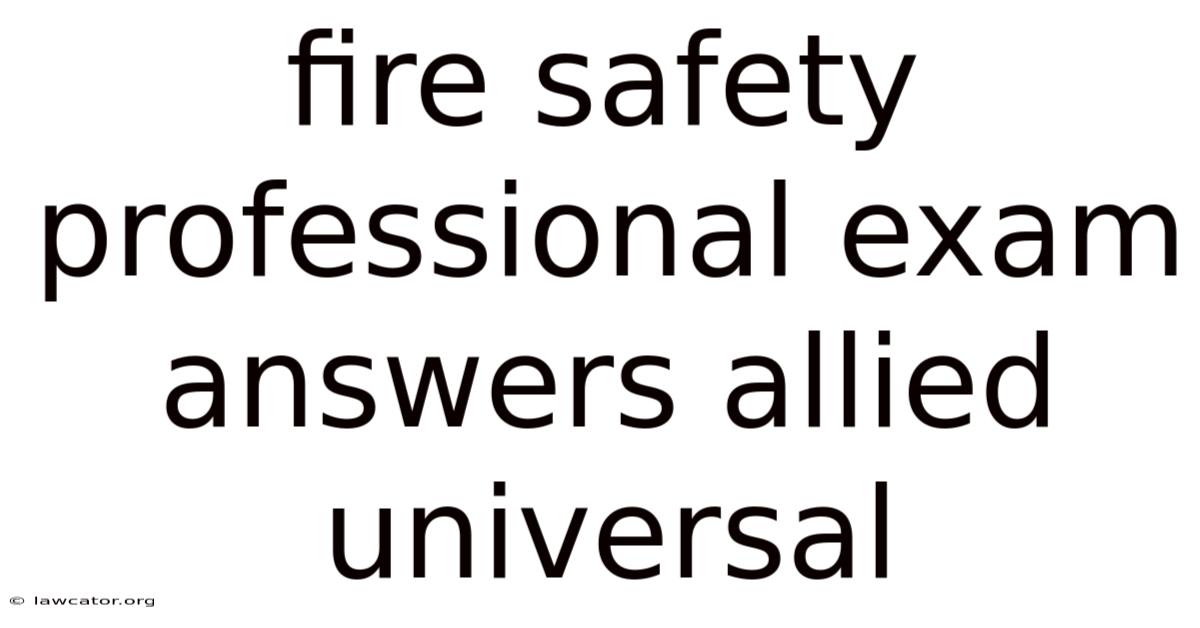 Fire Safety Professional Exam Answers Allied Universal