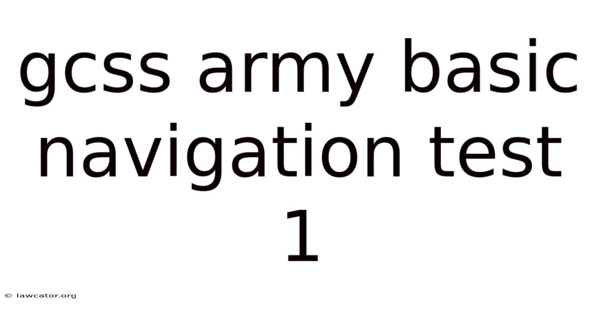 Gcss Army Basic Navigation Test 1