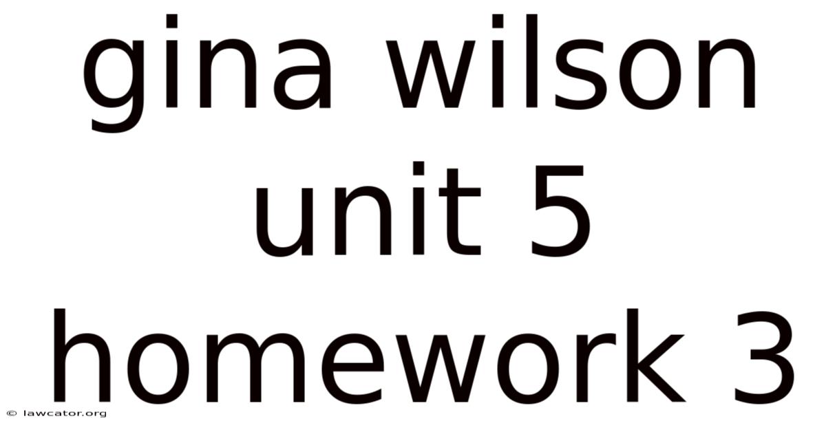 Gina Wilson Unit 5 Homework 3