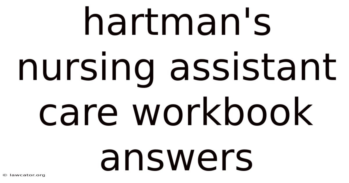Hartman's Nursing Assistant Care Workbook Answers