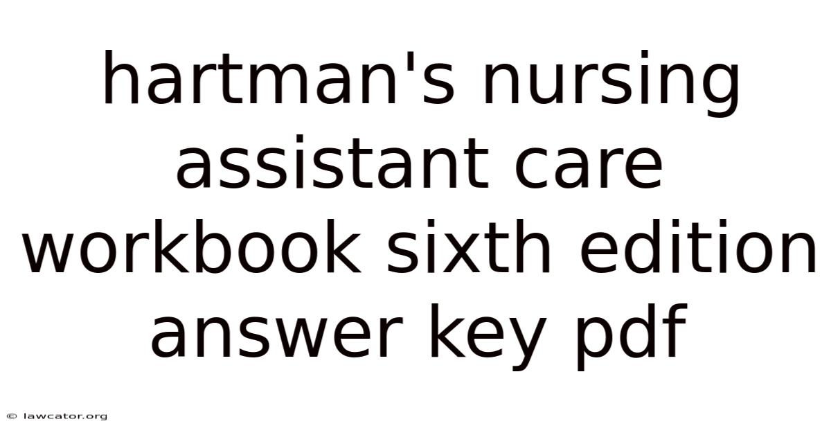 Hartman's Nursing Assistant Care Workbook Sixth Edition Answer Key Pdf