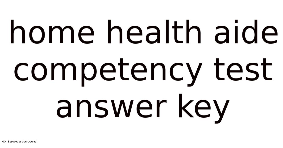 Home Health Aide Competency Test Answer Key
