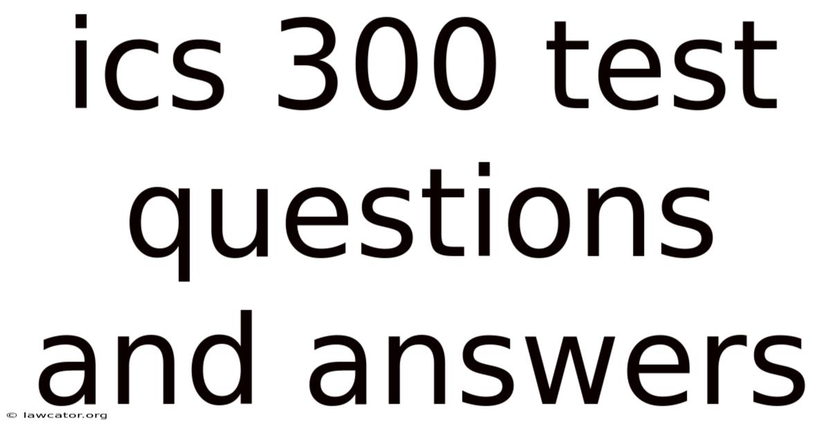 Ics 300 Test Questions And Answers