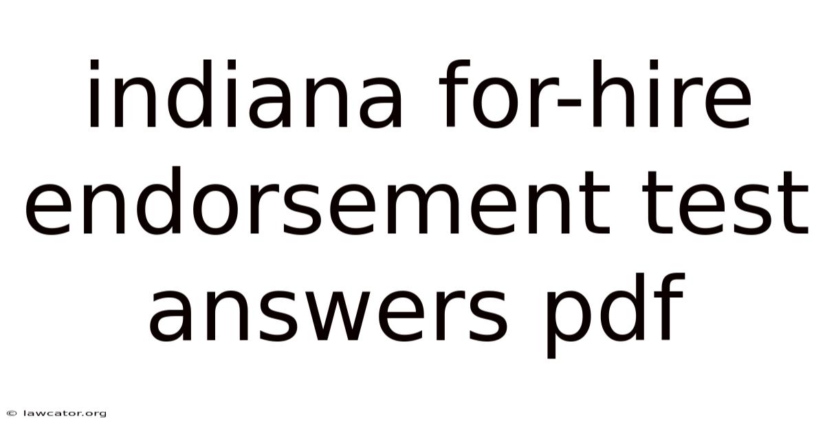 Indiana For-hire Endorsement Test Answers Pdf