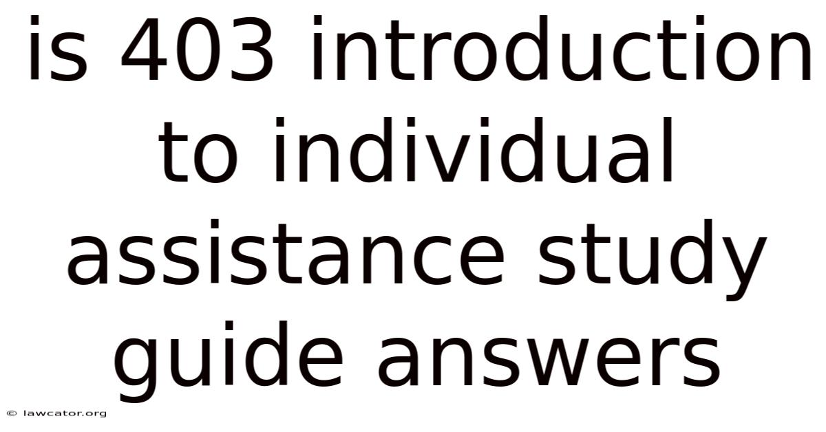 Is 403 Introduction To Individual Assistance Study Guide Answers