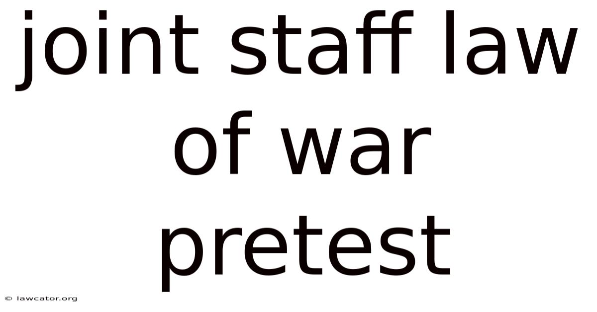 Joint Staff Law Of War Pretest