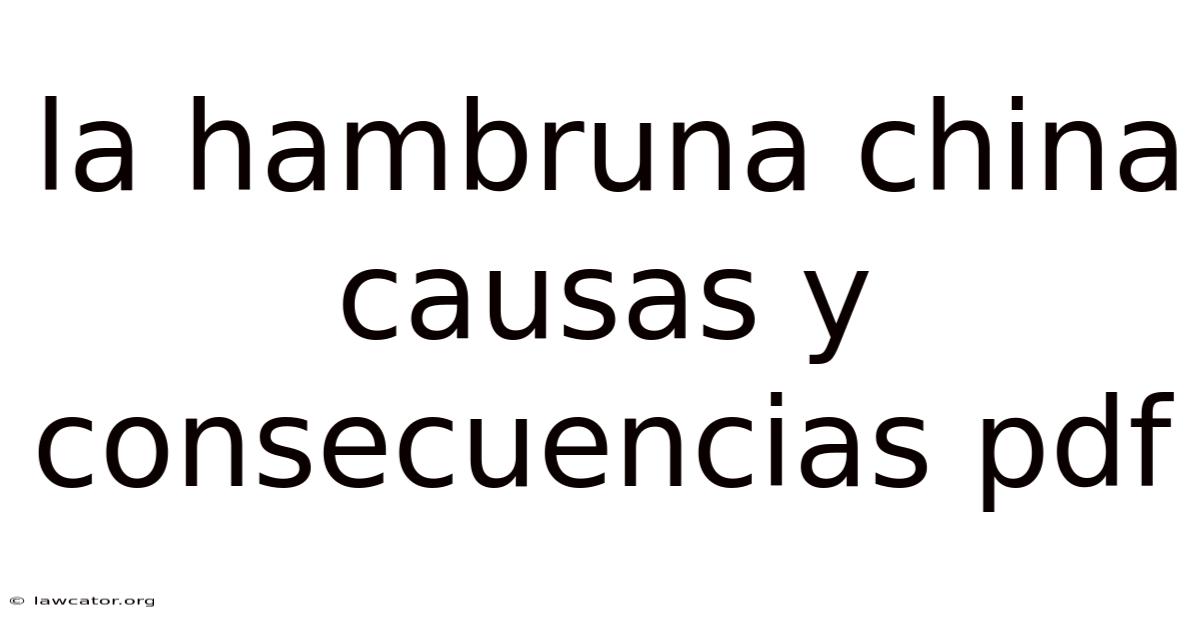 La Hambruna China Causas Y Consecuencias Pdf