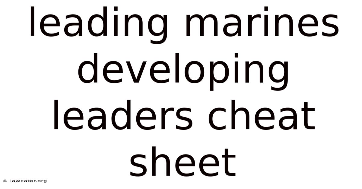 Leading Marines Developing Leaders Cheat Sheet