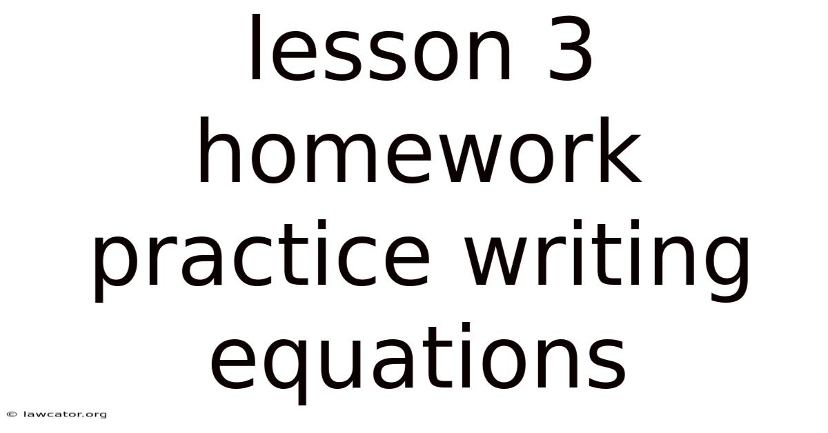 Lesson 3 Homework Practice Writing Equations