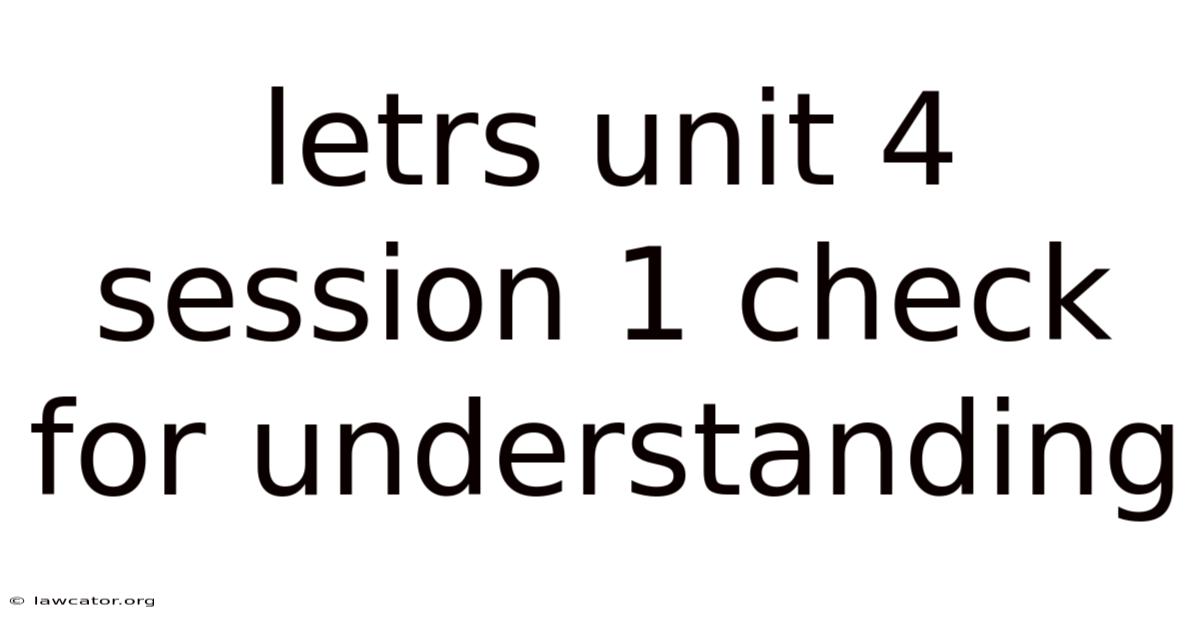 Letrs Unit 4 Session 1 Check For Understanding