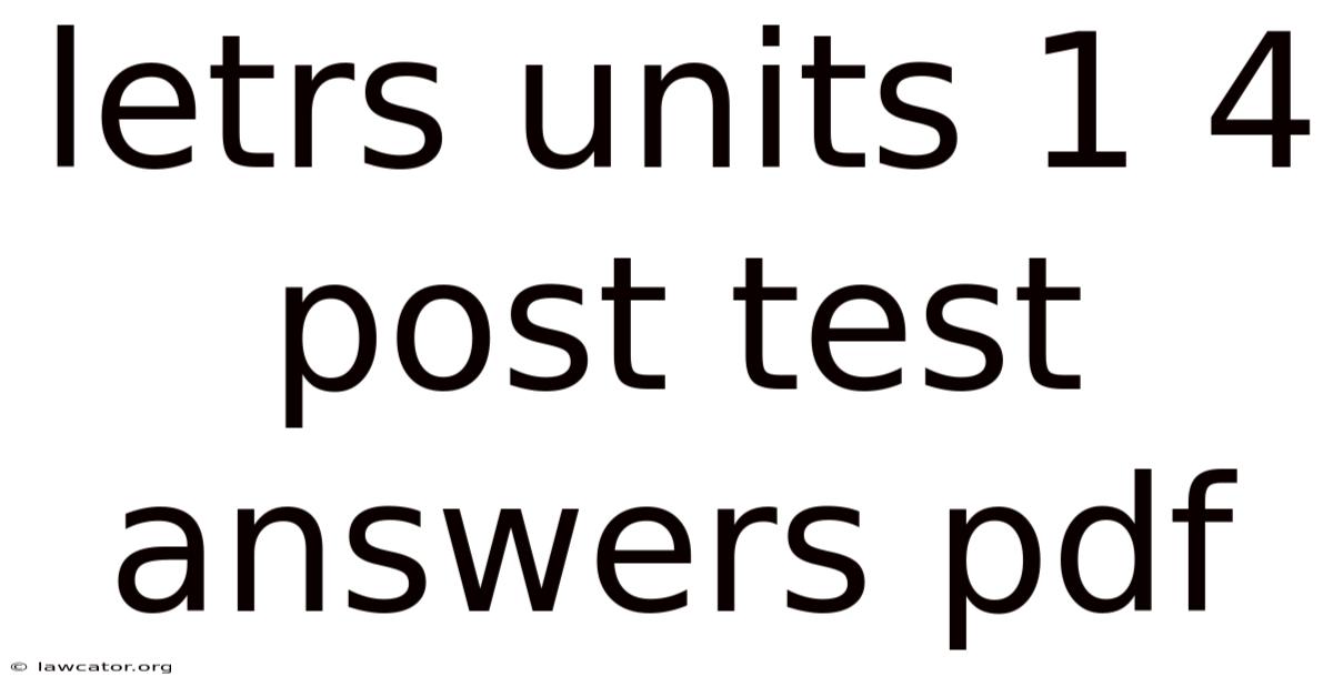 Letrs Units 1 4 Post Test Answers Pdf