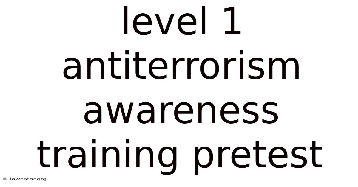Level 1 Antiterrorism Awareness Training Pretest