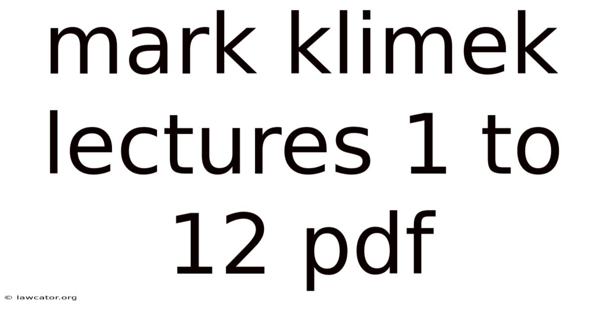 Mark Klimek Lectures 1 To 12 Pdf